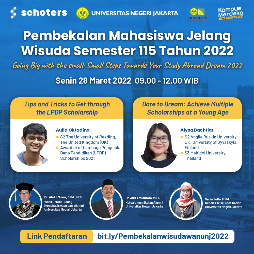 Pembekalan Mahasiswa Jelang Wisuda Semester 115 Universitas Negeri Jakarta "Going Big with small: Small Steps Towards Your Study Abroad Dream 2022"